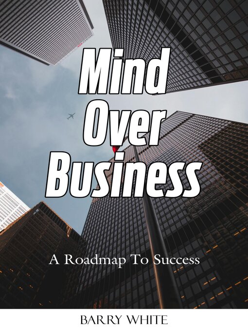 Title details for Mind Over Business by Barry White - Available